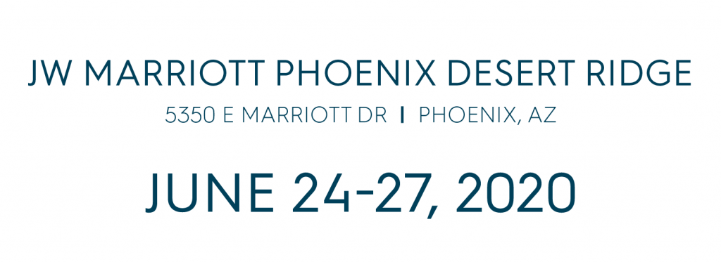 date-Convention-01 JW Marriott Phoneix Desert Ridge 5350 E Marriott Dr. Phoenix AZ June 24-27, 2020